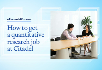 How to Get a Quantitative Researcher Job at Citadel